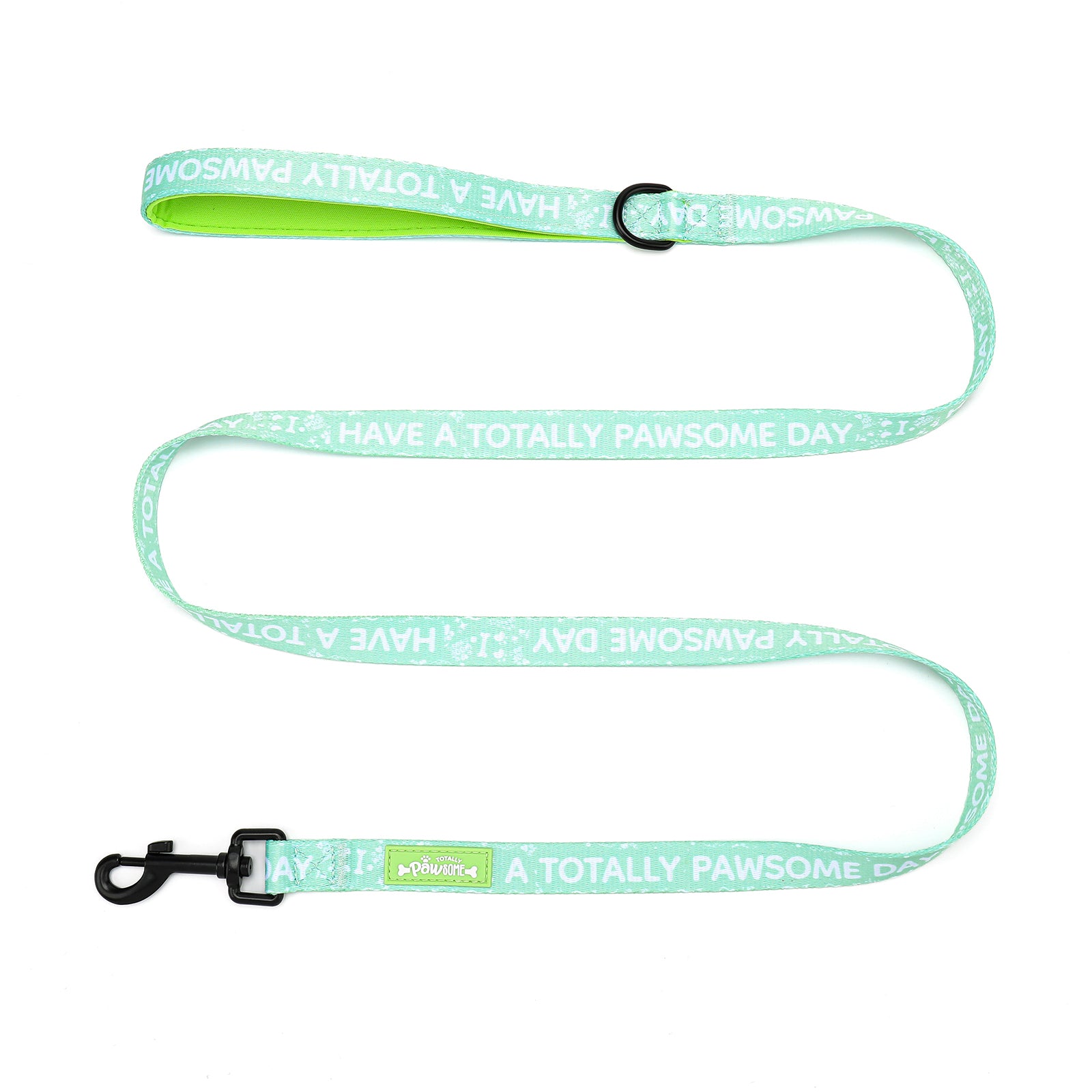 Dog leash with text 'Have a totally pawsome day' on a white background