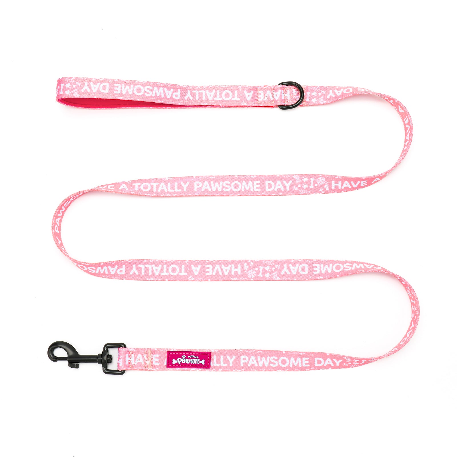 Pink dog leash with 'Have a Totally Pawsome Day' text on a white background